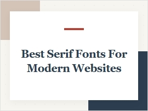 Best Serif Fonts for Modern Websites