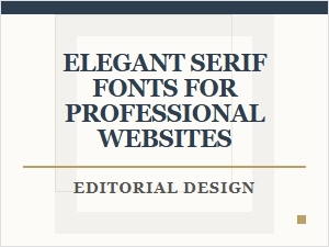 Elegant Serif Fonts for Professional Websites