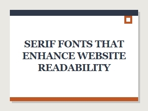 Serif Fonts That Enhance Website Readability